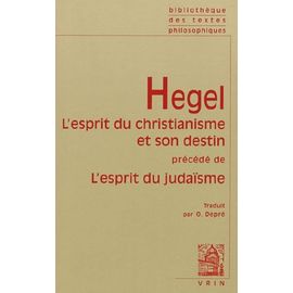 L'esprit Du Christianisme Et Son Destin Précédé De L'esprit Du Judaïsme