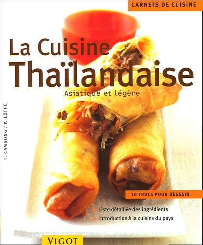 La Cuisine Thaïlandaise - Asiatique Et Légère