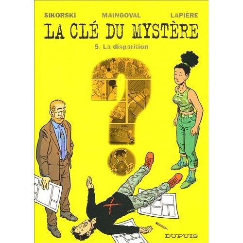 La Clé Du Mystère - Tome 5 - La Disparition