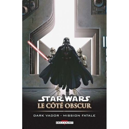 Star Wars, Le Côté Obscur Tome 12 - Dark Vador Mission Fatale