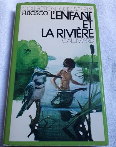 L'enfant Et La Rivière H.Bosco Éditions Gallimard Collection  1000 Soleils