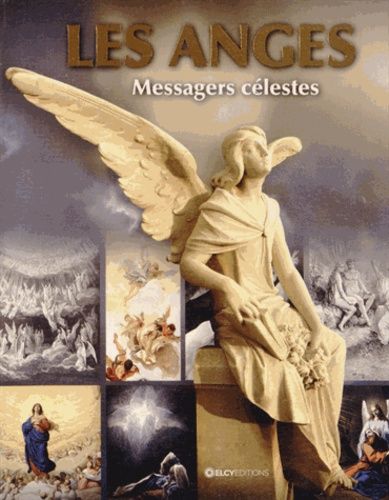 Les Anges - Messagers Célestes
