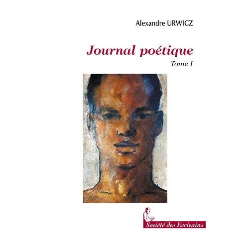 Journal Poétique - Tome 1