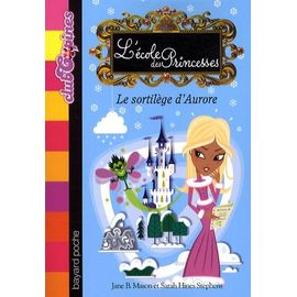 L'ecole Des Princesses Tome 7 - Le Sortilège D'aurore