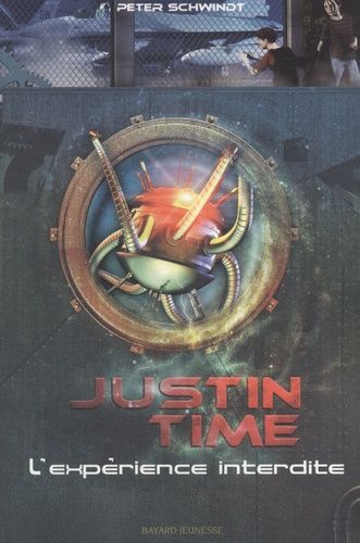 Justin Time Tome 2 - L'expérience Interdite