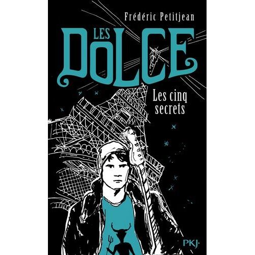 Les Dolce - Tome 2 - Les Cinq Secrets