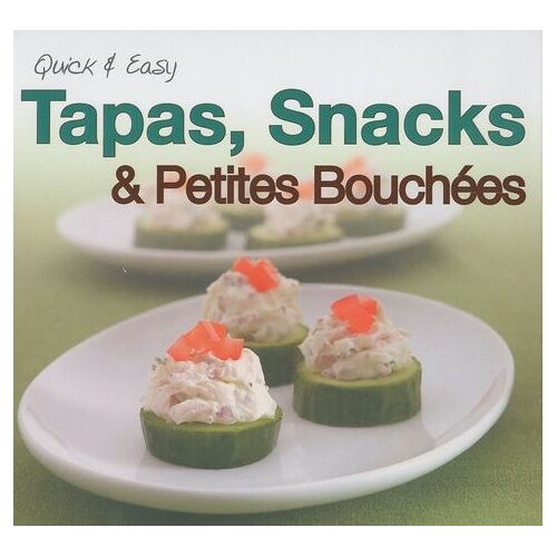 Tapas, Snacks Et Petites Bouchées