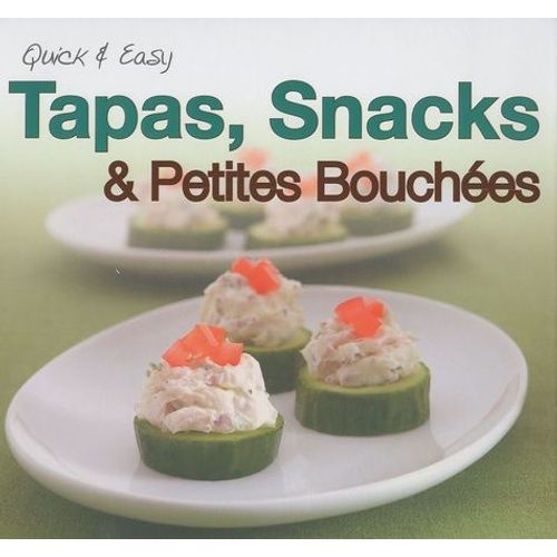 Tapas, Snacks Et Petites Bouchées