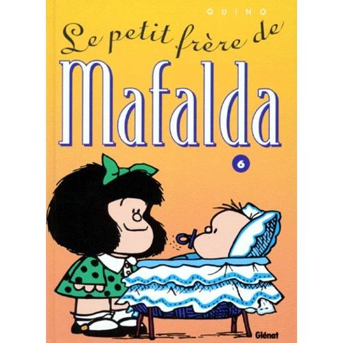 Mafalda Tome 6 - Le Petit Frère De Mafalda
