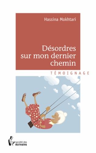Désordres Sur Mon Dernier Chemin