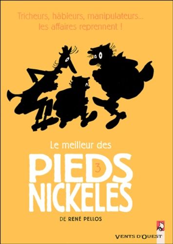 Le Meilleur Des Pieds Nickelés - Tome 3