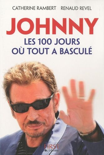 Johnny - Les 100 Jours Où Tout A Basculé