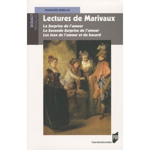 Lectures De Marivaux - La Surprise De L'amour - La Seconde Surprise De L'amour - Les Jeux De L'amour Et Du Hasard