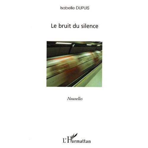 Le Bruit Du Silence