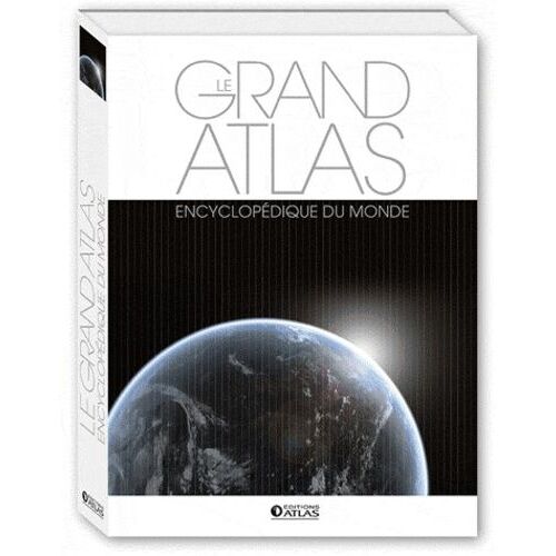 Le Grand Atlas Encyclopédique Du Monde - Edition 2012
