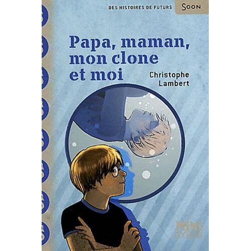 Papa, Maman, Mon Clone Et Moi