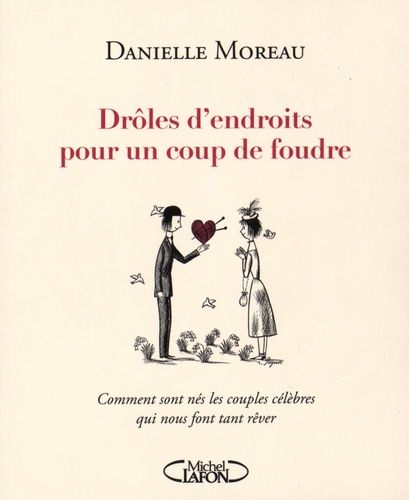 Drôles D'endroits Pour Un Coup De Foudre