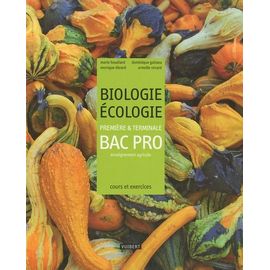 Biologie Ecologie 1e Et Tle Bac Pro Enseignement Agricole - Cours Et Exercices Résolus
