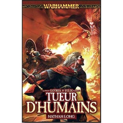 Gotrek Et Félix - Tueur D'humains
