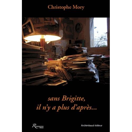 Sans Brigitte, Il N'y A Plus D'après...