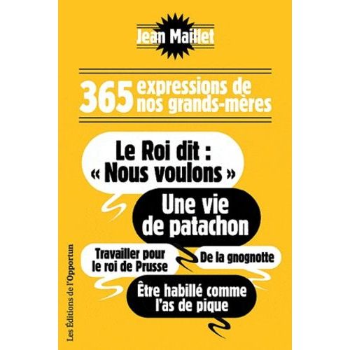 365 Expressions De Nos Grands-Mères - Donner De La Confiture Aux Cochons