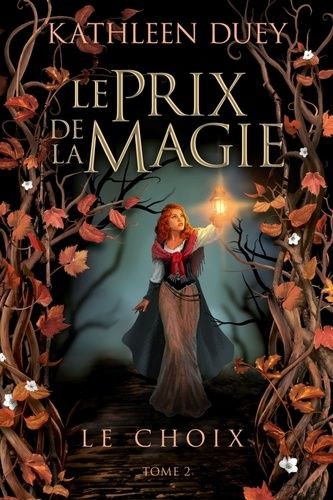 Le Prix De La Magie Tome 2 - Le Choix