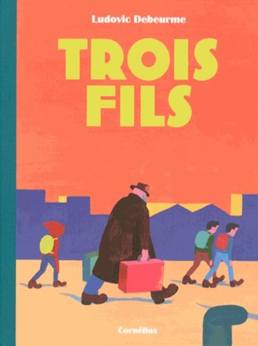 Trois Fils Tome 1