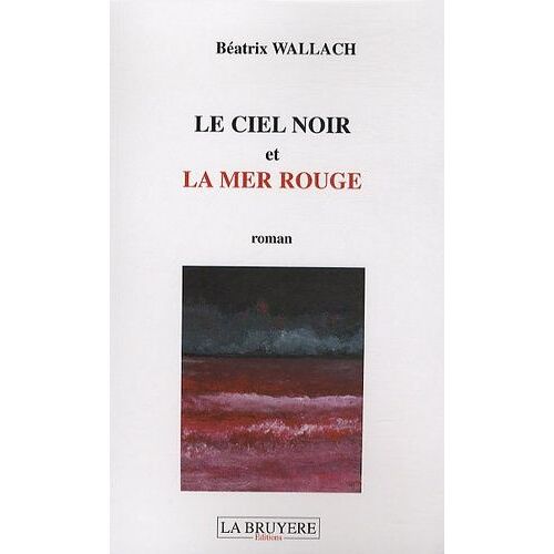 Le Ciel Noir Et La Mer Rouge