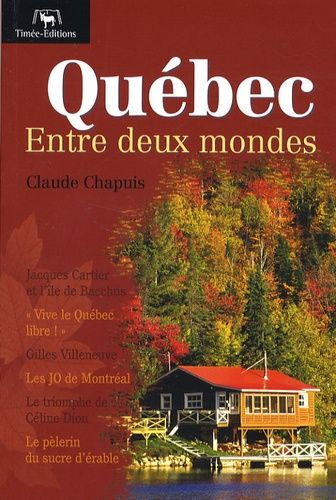 Québec - Entre Deux Mondes