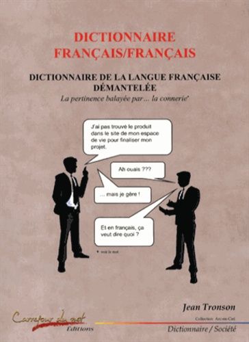 Dictionnaire Français/Français - Dictionnaire De La Langue Française Démantelée