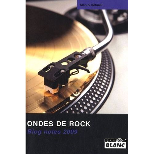 Ondes De Rock - Blog Notes 2009