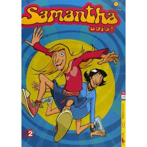 Samantha Oups ! Tome 1