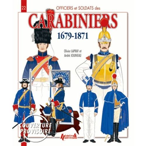 Officiers Et Soldats Des Carabiniers (1679-1871)
