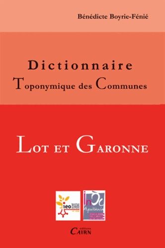 Dictionnaire Toponymique Des Communes Du Lot-Et-Garonne