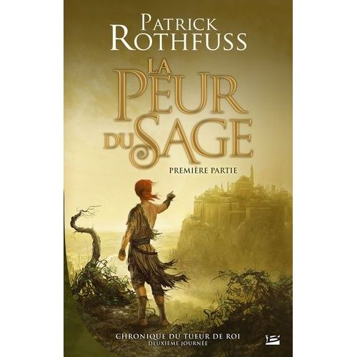Chronique Du Tueur De Roi - Tome 2 - Deuxième Journée - La Peur Du Sage : Première Partie