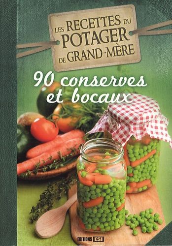 Les Recettes Du Potager De Grand-Mère