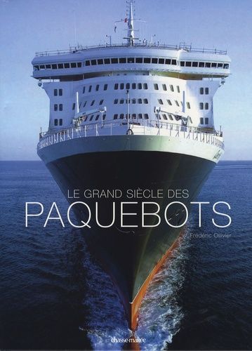Le Grand Siècle Des Paquebots