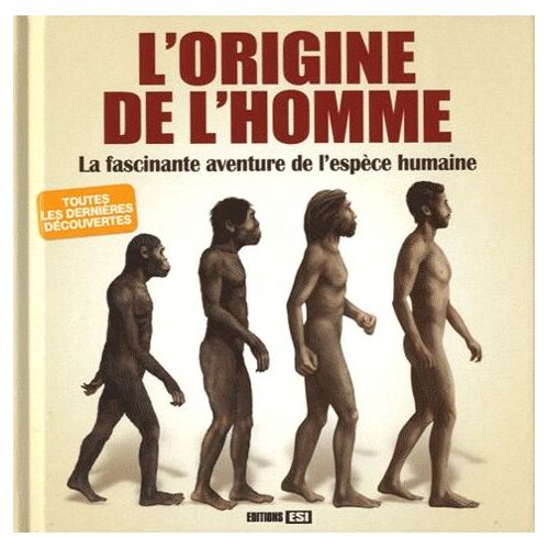 L'origine De L'homme - La Fascinante Aventure De L'espèce Humaine