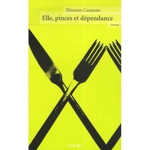 Elle, Pinces Et Dépendance