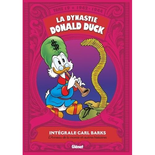 La Dynastie Donald Duck - Tome 19 - L'anneau De La Momie Et Autres Histoires (1942-1944)