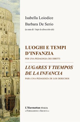 Luoghi E Tempi D'infanzia/Lugares Y Tiempos De La Infancia - Per Una Pedagogia Dei Diritti/Para Una Pedagogia De Los Derechos