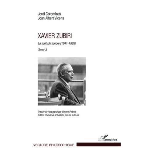 Xavier Zubiri - La Solitude Sonore Tome 3 (1941-1983)