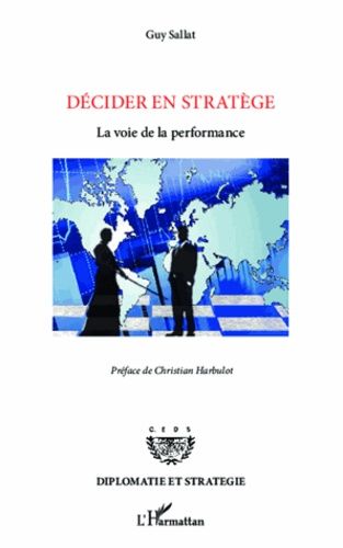 Décider En Stratège - La Voie De La Performance