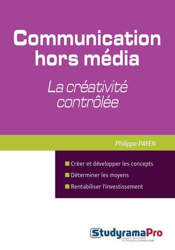 La Communication Hors-Média : La Créativité Contrôlée