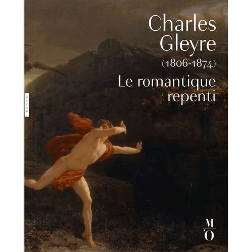 Charles Gleyre (1806-1874) - Le Romantique Repenti