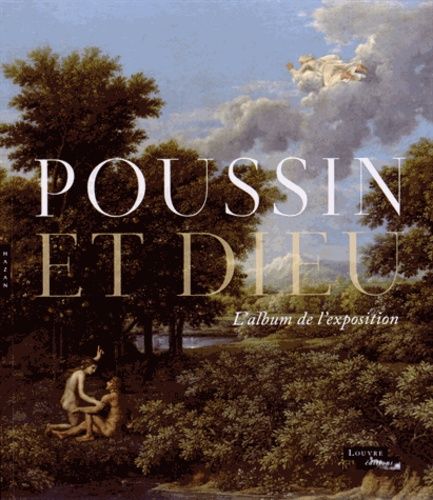 Poussin Et Dieu - L'album De L'exposition