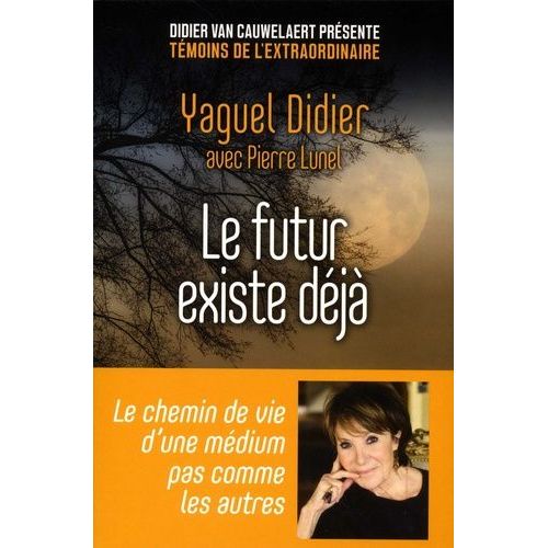 Le Futur Existe Déjà