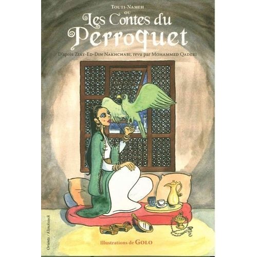 Touti-Nameh Ou Les Contes Du Perroquet