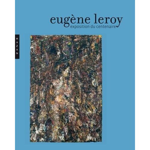 Eugène Leroy - Exposition Du Centenaire
