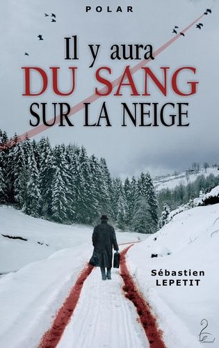 Il Y Aura Du Sang Sur La Neige